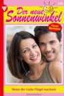 Wenn der Liebe Flugel wachsen : Der neue Sonnenwinkel 109 - Familienroman - eBook