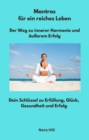 Mantras fur ein reiches Leben - Der Weg zu innerer Harmonie und auerem Erfolg : Dein Schlussel zu Erfullung, Gluck, Gesundheit und Erfolg - eBook