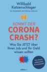 Kommt der Corona-Crash? : Was Sie jetzt uber Ihren Job und Ihr Geld wissen sollten - eBook
