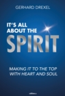 It's all about the spirit : Making it to the top with heart and soul - eBook