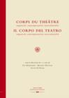 Corps du Theatre / Il Corpo del Teatro : organicite, contemporaneite, interculturalite / organicita, contemporaneita, interculturalita - eBook