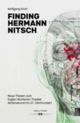 Finding Hermann Nitsch : Neue Thesen zum Orgien Mysterien Theater. Aktionskunst im 21. Jahrhundert - eBook