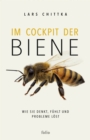 Im Cockpit der Biene : Wie sie denkt, fuhlt und Probleme lost - eBook