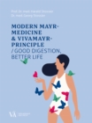 Modern Mayr-Medicine & VIVAMAYR-Principle : Good digestion, better life - eBook