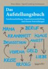 Das Aufstellungsbuch : Familienaufstellung, Organisationsaufstellung und neueste Entwicklungen - eBook