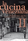 La cucina veneziana II : Kuchengeheimnisse Venedigs vom Centro Storico bis in die Kolonien - eBook