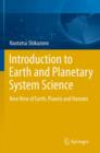 Introduction to Earth and Planetary System Science : New View of Earth, Planets and Humans - eBook