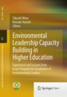 Environmental Leadership Capacity Building in Higher Education : Experience and Lessons from Asian Program for Incubation of Environmental Leaders - eBook