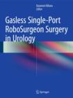Gasless Single-Port RoboSurgeon Surgery in Urology - Book