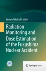 Radiation Monitoring and Dose Estimation of the Fukushima Nuclear Accident - eBook