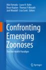 Confronting Emerging Zoonoses : The One Health Paradigm - eBook