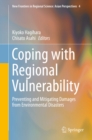 Coping with Regional Vulnerability : Preventing and Mitigating Damages from Environmental Disasters - eBook