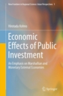 Economic Effects of Public Investment : An Emphasis on Marshallian and Monetary External Economies - eBook