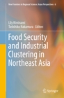 Food Security and Industrial Clustering in Northeast Asia - eBook
