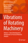Vibrations of Rotating Machinery : Volume 1. Basic Rotordynamics: Introduction to Practical Vibration Analysis - eBook