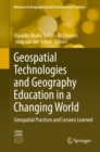 Geospatial Technologies and Geography Education in a Changing World : Geospatial Practices and Lessons Learned - eBook