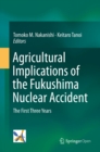 Agricultural Implications of the Fukushima Nuclear Accident : The First Three Years - eBook