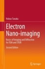 Electron Nano-imaging : Basics of Imaging and Diffraction for TEM and STEM - eBook