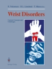 Wrist Disorders : Current Concepts and Challenges - eBook
