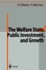 The Welfare State, Public Investment, and Growth : Selected Papers from the 53rd Congress of the International Institute of Public Finance - eBook