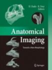 Anatomical Imaging : Towards a New Morphology - eBook