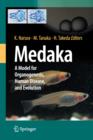 Medaka : A Model for Organogenesis, Human Disease, and Evolution - eBook