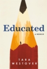 Educated:  A Memoir : A Memoir - Tara Westover - eBook