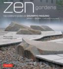 Zen Gardens : The Complete Works of Shunmyo Masuno, Japan's Leading Garden Designer - Book