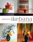 Japanese Ikebana for Every Season : . - Book