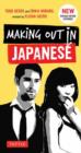 Making Out in Japanese : A Japanese Language Phrase Book (Japanese Phrasebook) - Book