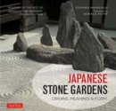 Japanese Stone Gardens : Origins, Meaning & Form - Book