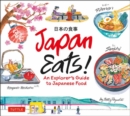 Japan Eats! : An Explorer's Guide to Japanese Food - Book