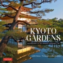 Kyoto Gardens : Masterworks of the Japanese Gardener's Art - Book