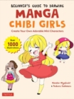 Beginner's Guide to Drawing Manga Chibi Girls : Create Your Own Adorable Mini Characters (Over 1,000 Illustrations) - Book