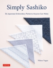 Simply Sashiko : Classic Japanese Embroidery Made Easy (with 36 Actual Size Templates) - Book