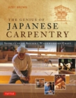 The Genius of Japanese Carpentry : Secrets of an Ancient Woodworking Craft - Book