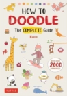 How to Doodle : The Complete Guide (With Over 2000 Drawings) - Book