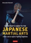 An Insider's Guide to the Japanese Martial Arts : A New Look at Japan's Fighting Traditions - Book