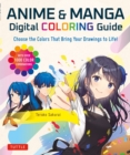 Anime & Manga Digital Coloring Guide : Choose the Colors That Bring Your Drawings to Life! (With Over 1000 Color Combinations) - Book