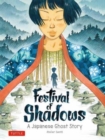 Festival of Shadows : A Japanese Ghost Story - Book