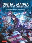 Digital Manga Composition & Perspective : A Guide for Comic Book Artists - Book