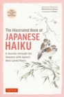 The Illustrated Book of Japanese Haiku : A Journey through the Seasons with Japan's Best-Loved Poets (Free Online Audio) - Book