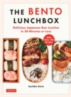 The Bento Lunchbox : Delicious Japanese Box Lunches in 30 Minutes or Less (With Over 125 Recipes) - Book