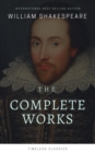 The Complete William Shakespeare Collection (Illustrated) - eBook