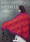 Knit Artistic Shawls : 15 Special Colour Work Designs. Exclusive Knitting Instructions for Triangular Shawl Creations. A Knitting Book for Beginners and Advanced - Book
