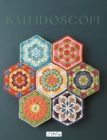 Kaleidoscope : Collected Colorful Crochet Motifs and Geometric Patterns - Book