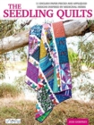 The Seedling Quilts : 11 English Paper Pieced and Appliqued Designs Inspired by Medicinal Herbs - Book