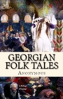 Georgian Folk Tales : [Illustrated] - eBook