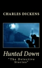 Hunted Down : "The Detective Stories" - eBook