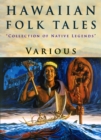 Hawaiian Folk Tales : "Collection of Native Legends" - eBook